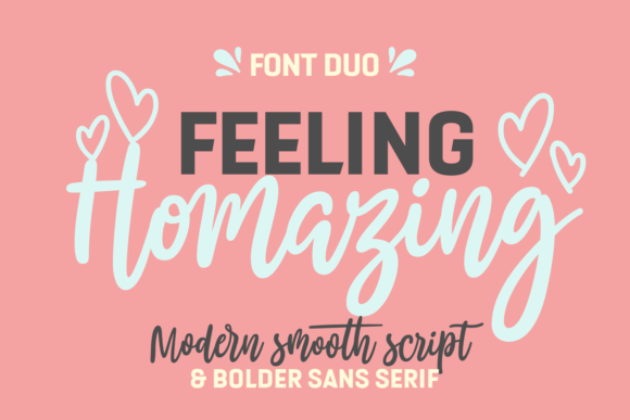 Feeling Homazing: A Modern Script Typeface
