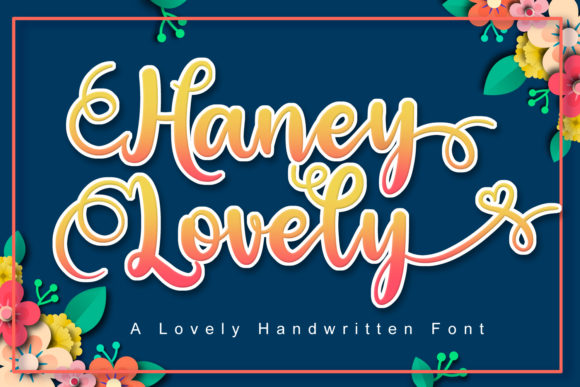 Haney Lovely: A Romantic Script Typeface for Branding